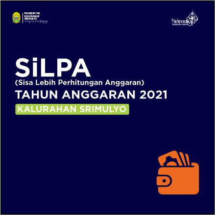 SiLPA (Sisa Lebih Perhitungan Anggaran) Tahun Anggaran 2021